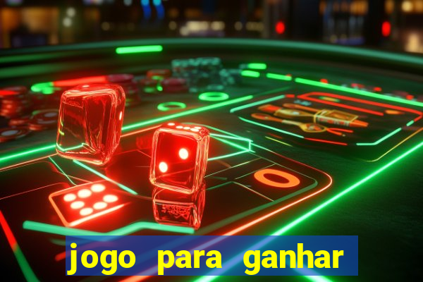 jogo para ganhar dinheiro de verdade sem depositar